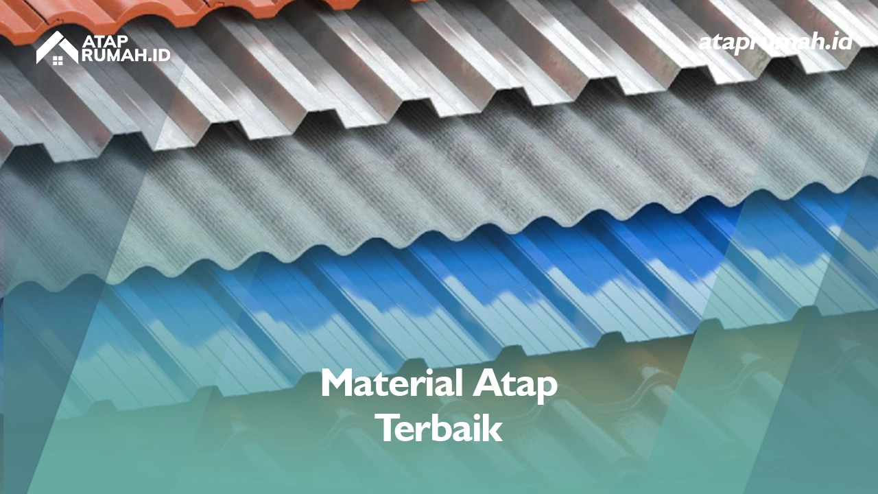 Material Atap Rumah Terbaik