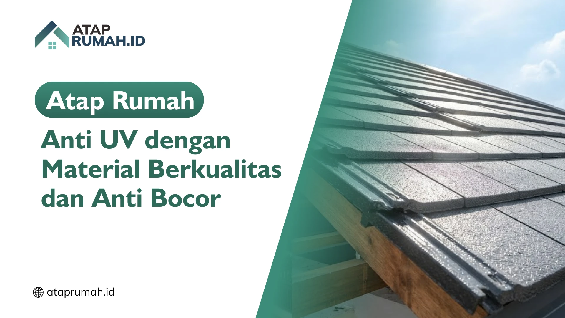 Atap Rumah Anti UV dengan Material Berkualitas dan Anti Bocor
