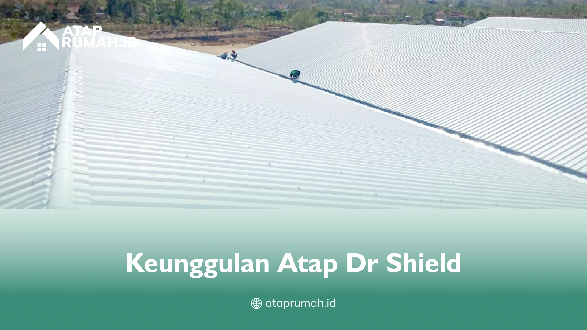 Keunggulan Atap Dr Shield