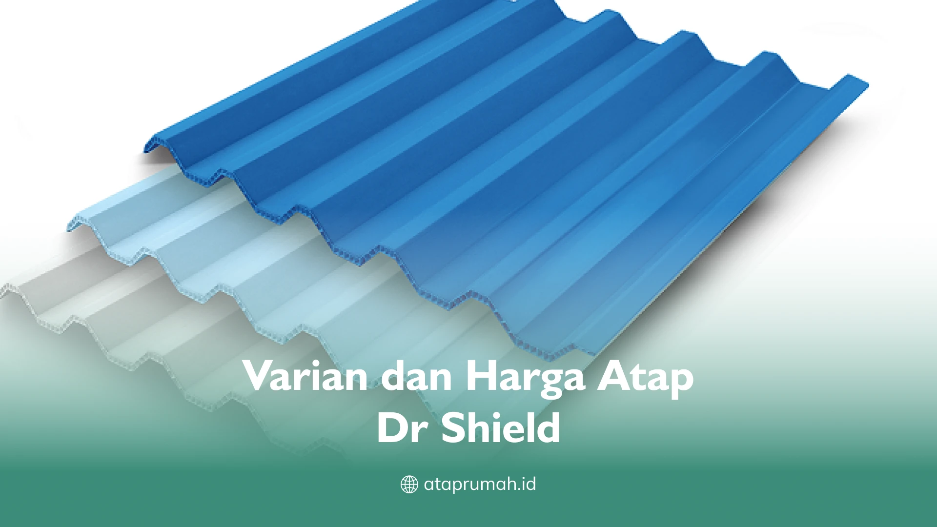 Varian dan Harga Atap Dr Shield