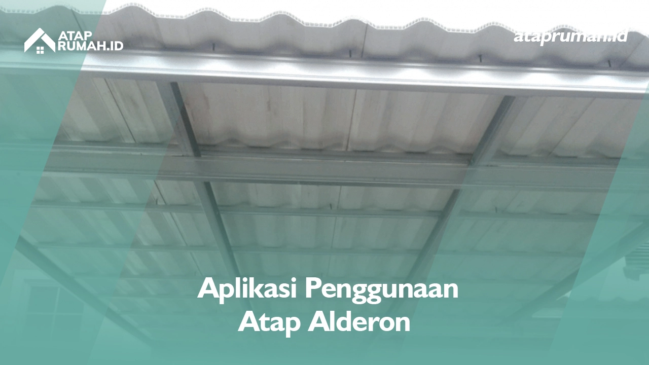 Aplikasi Penggunaan Atap Alderon