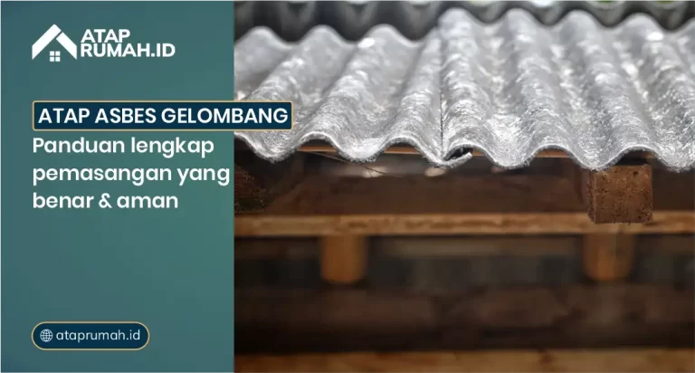 Atap Asbes Gelombang: Panduan Pemasangan yang Benar