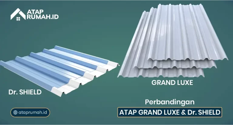 Perbandingan atap Grand Luxe dan Dr Shield