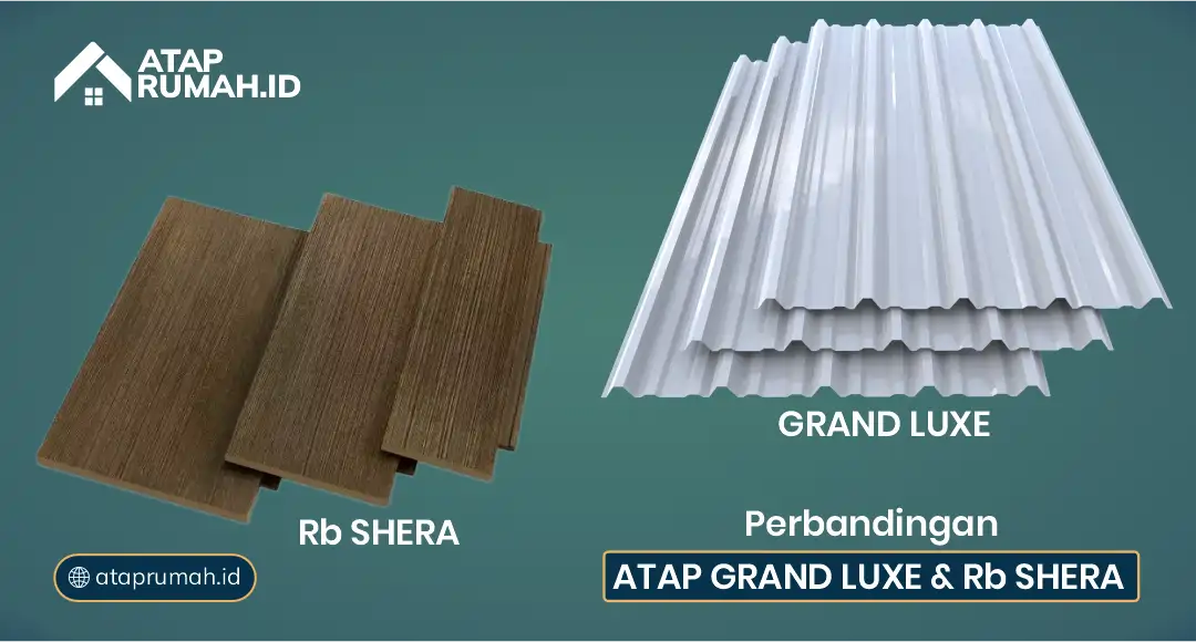 Perbandingan atap Grand Luxe dan Rb Shera