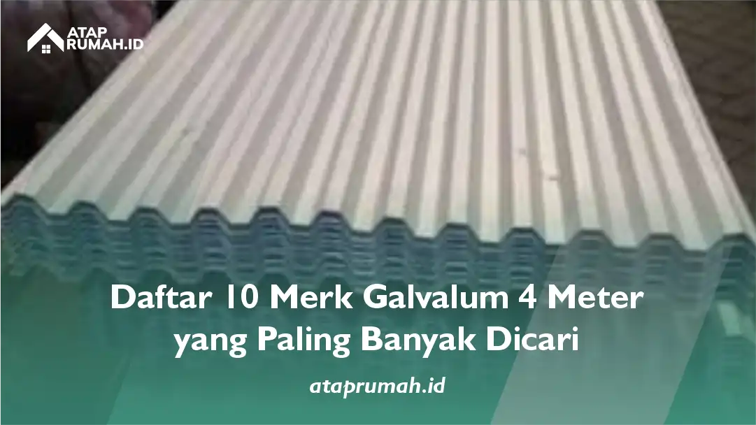 Daftar 10 Merek Galvalum 4 Meter yang Paling Banyak Dicari
