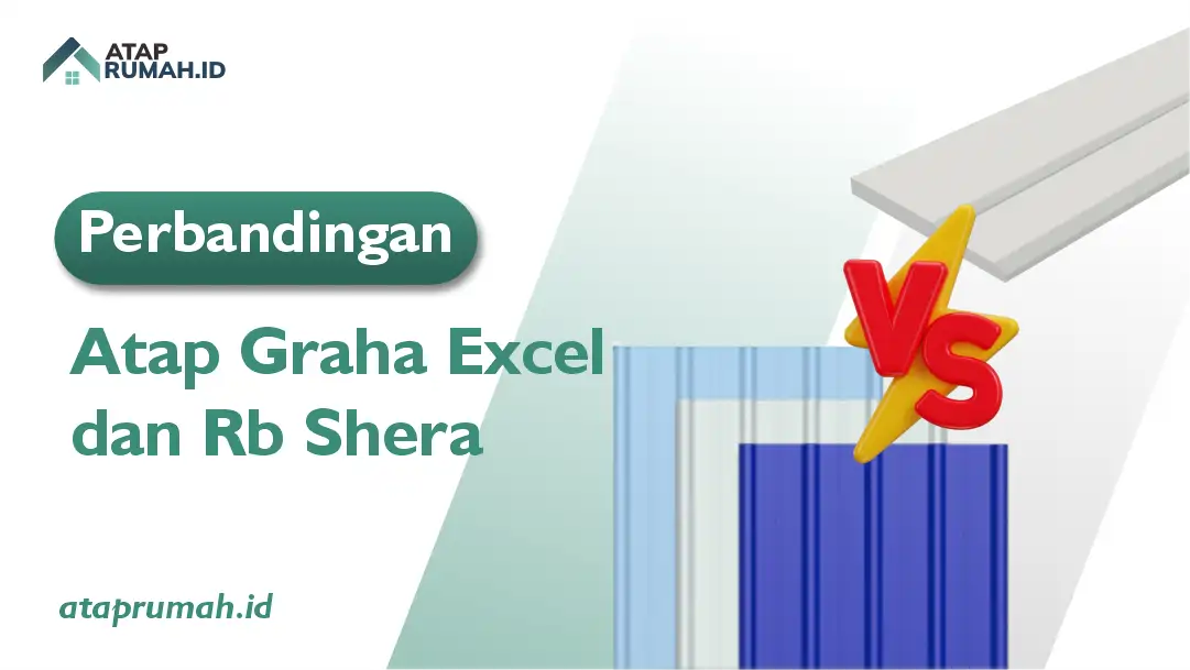 Perbandingan atap Graha Excel dan Rb Shera
