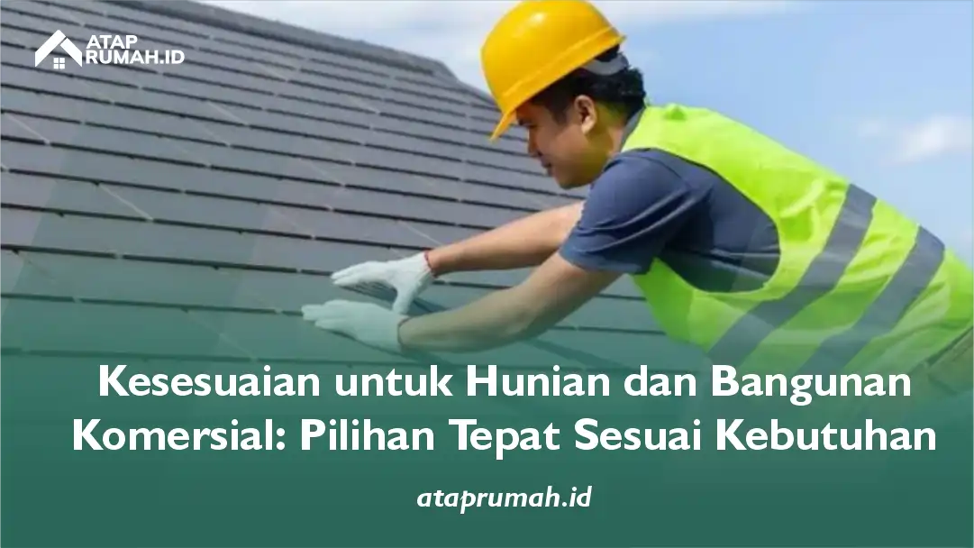 Kesesuaian untuk Hunian dan Bangunan Komersial: Pilihan Tepat Sesuai Kebutuhan