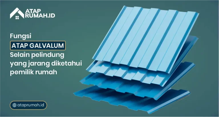 Fungsi Atap Galvalum Selain Pelindung: Yang Jarang Diketahui Pemilik Rumah