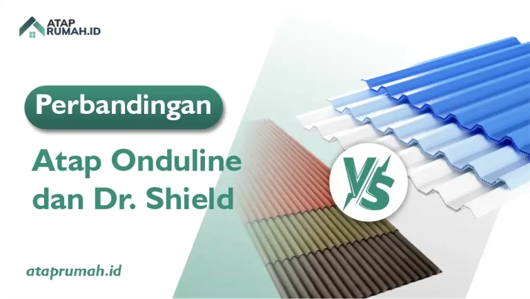 Perbandingan atap Onduline dan Dr Shield