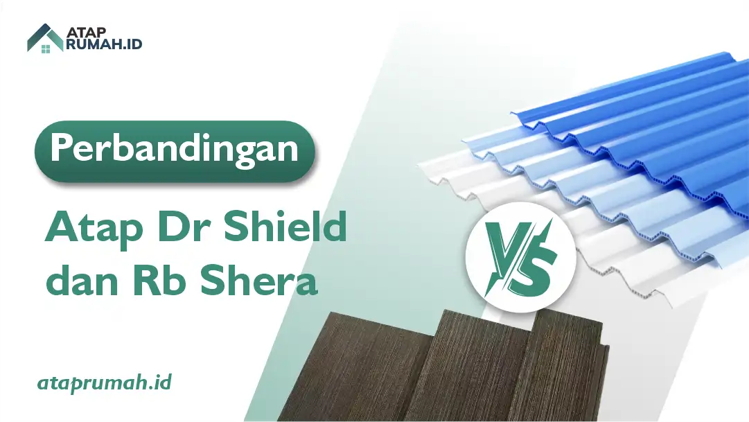 Perbandingan atap Dr Shield dan Rb Shera