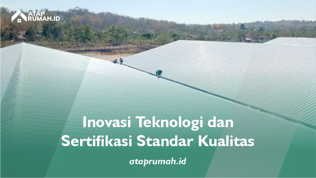 Inovasi Teknologi dan Sertifikasi Standar Kualitas