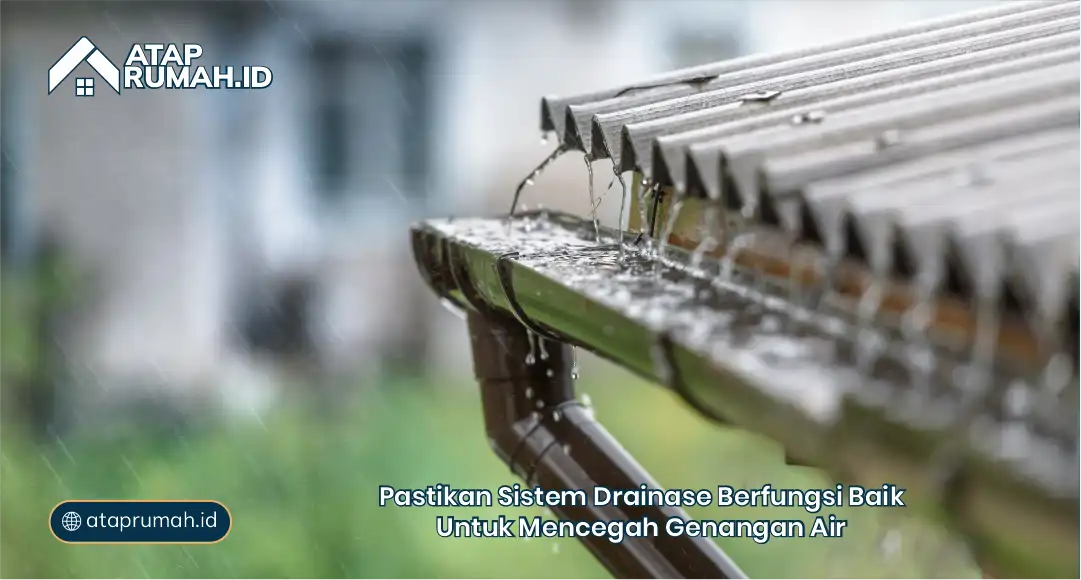 Pastikan Sistem Drainase Berfungsi Baik untuk Mencegah Genangan Air