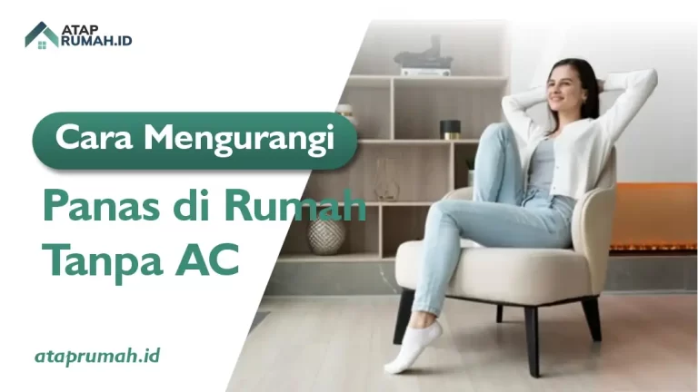 Cara Mengurangi Panas di Rumah Tanpa AC