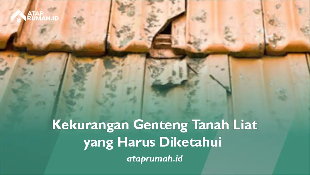 Kekurangan Genteng Tanah Liat untuk Rumah Modern