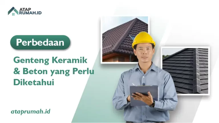 Perbedaan Genteng Keramik dan Beton yang Perlu Diketahui