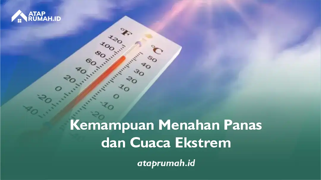 Kemampuan Menahan Panas dan Cuaca Ekstrem