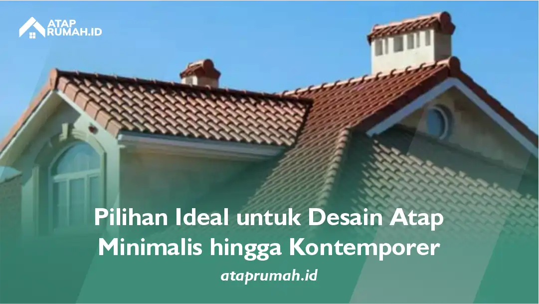 Pilihan Ideal untuk Desain Atap Minimalis hingga Kontemporer