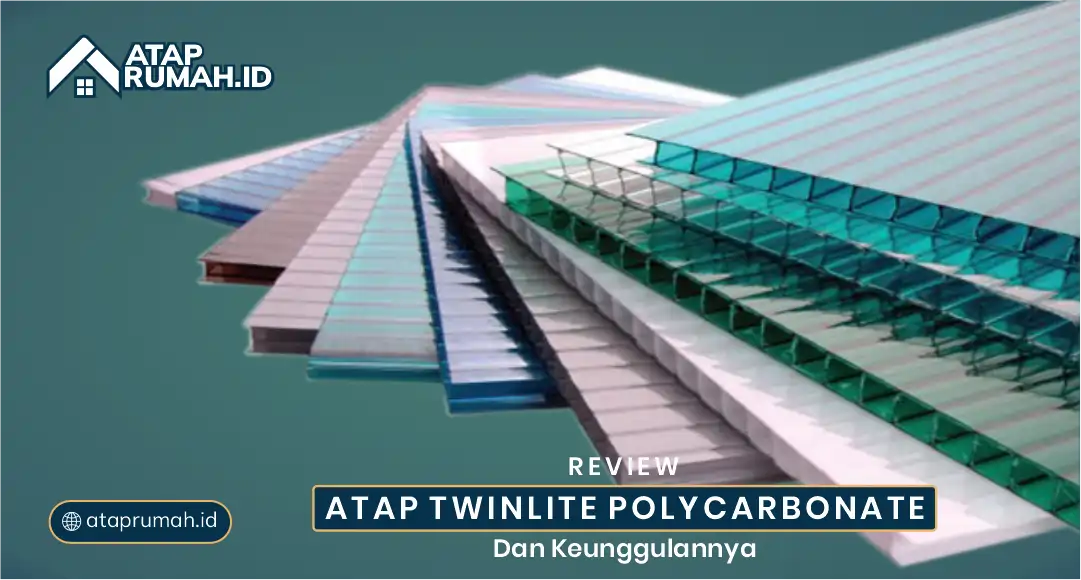 Review Atap Twinlite Polycarbonate dan Keunggulannya