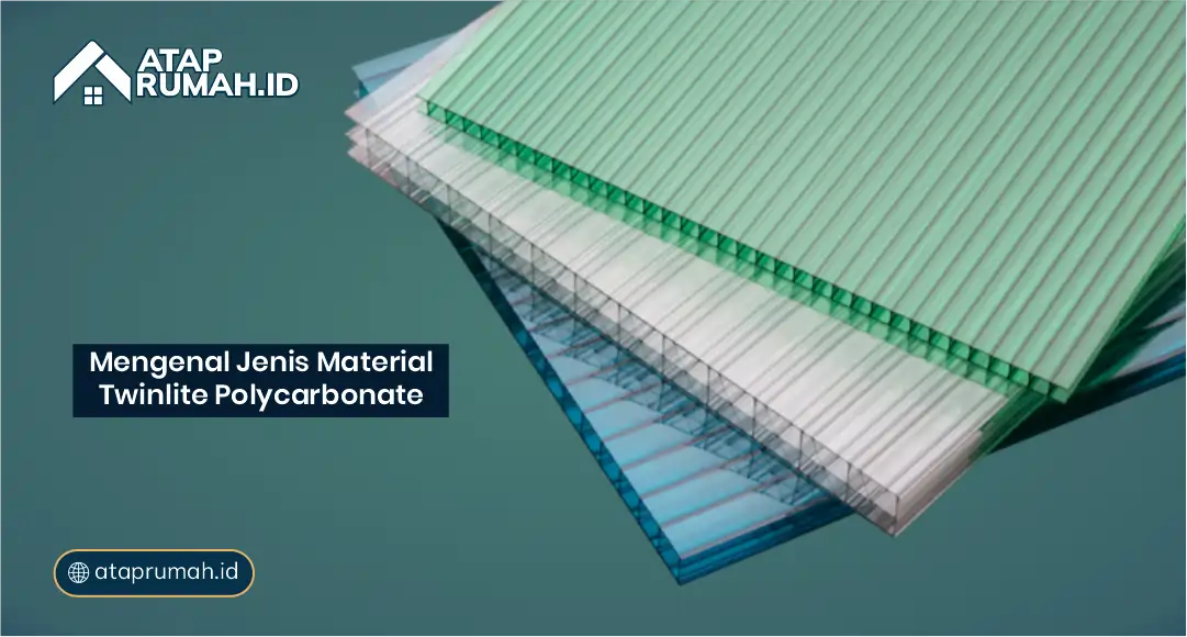 Mengenal Jenis Material Twinlite Polycarbonate