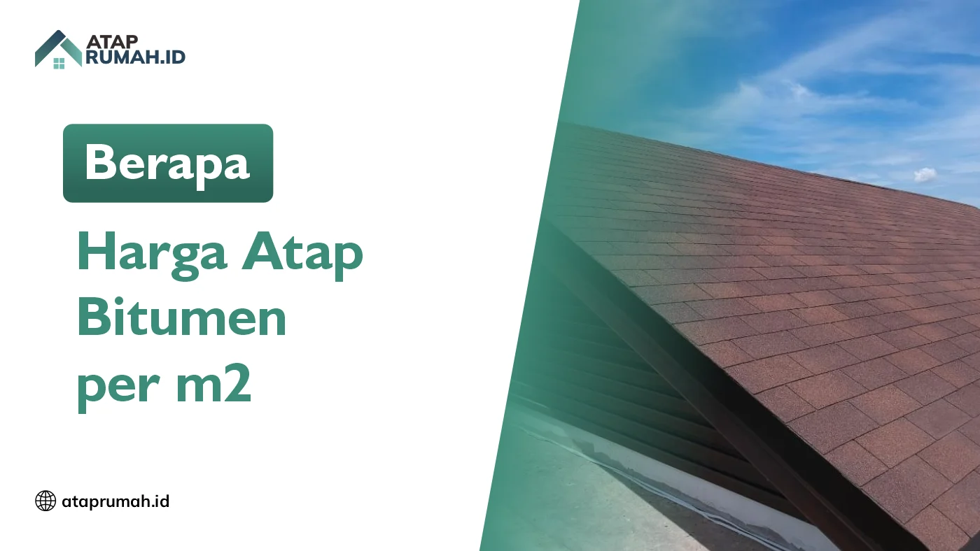Berapa Harga Atap Bitumen per m2