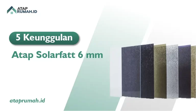 5 Keunggulan Atap Solarflat 6mm