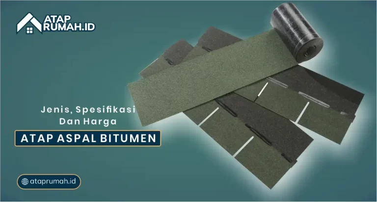 Jenis, Spesifikasi dan Harga Atap Aspal Bitumen