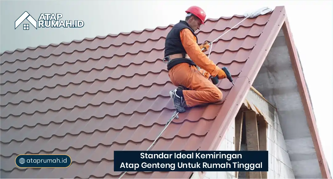 Standar Ideal Kemiringan Atap Genteng untuk Rumah Tinggal