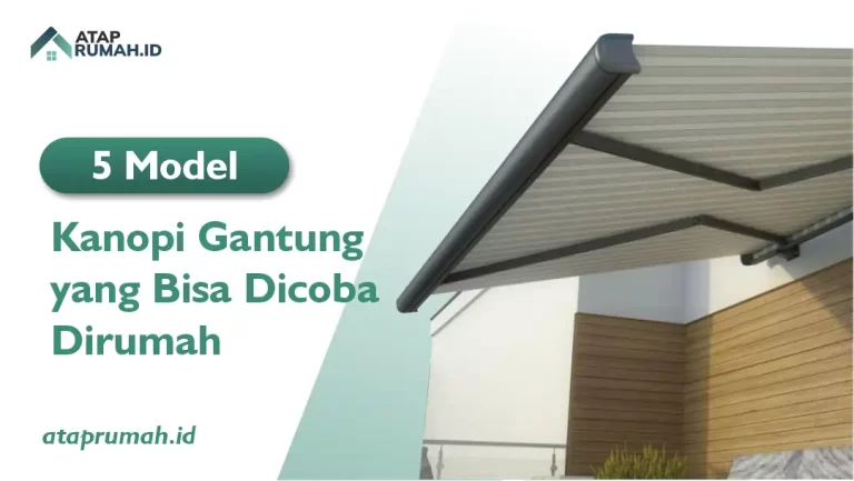 5 Model Kanopi Gantung yang Bisa Dicoba Dirumah?