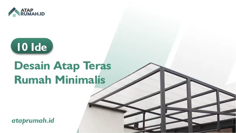10 Ide Desain Atap Teras Rumah Minimalis