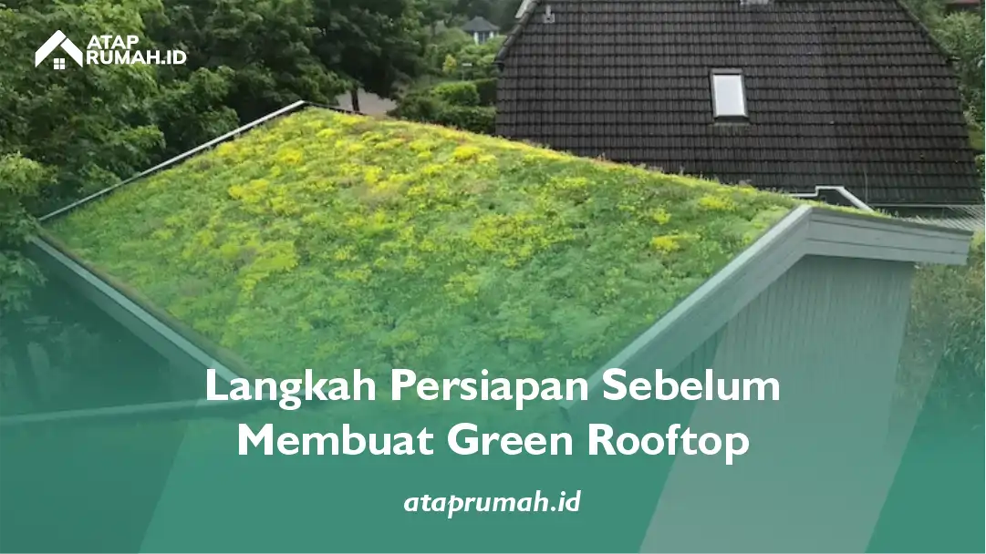 Langkah Persiapan Sebelum Membuat Green Rooftop