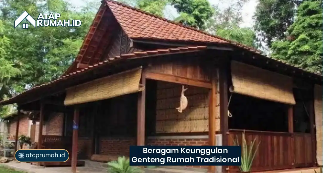 1. Beragam Keunggulan Genteng Rumah Tradisional