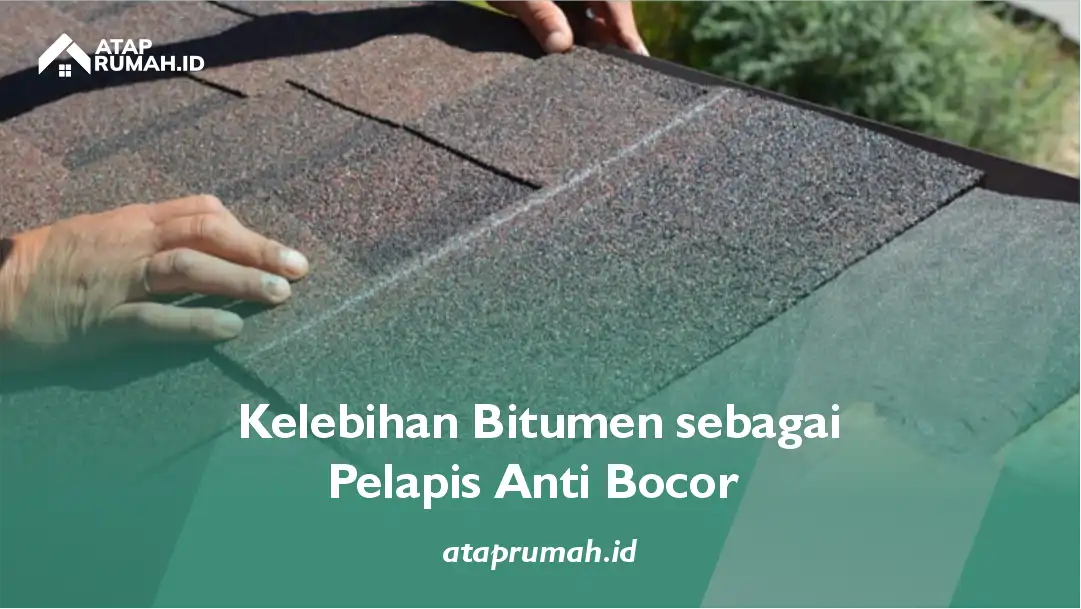 Kelebihan Bitumen sebagai Pelapis Anti Bocor