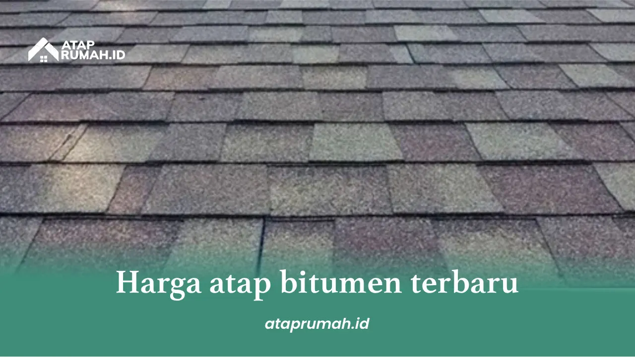 Harga Atap Bitumen Terbaru