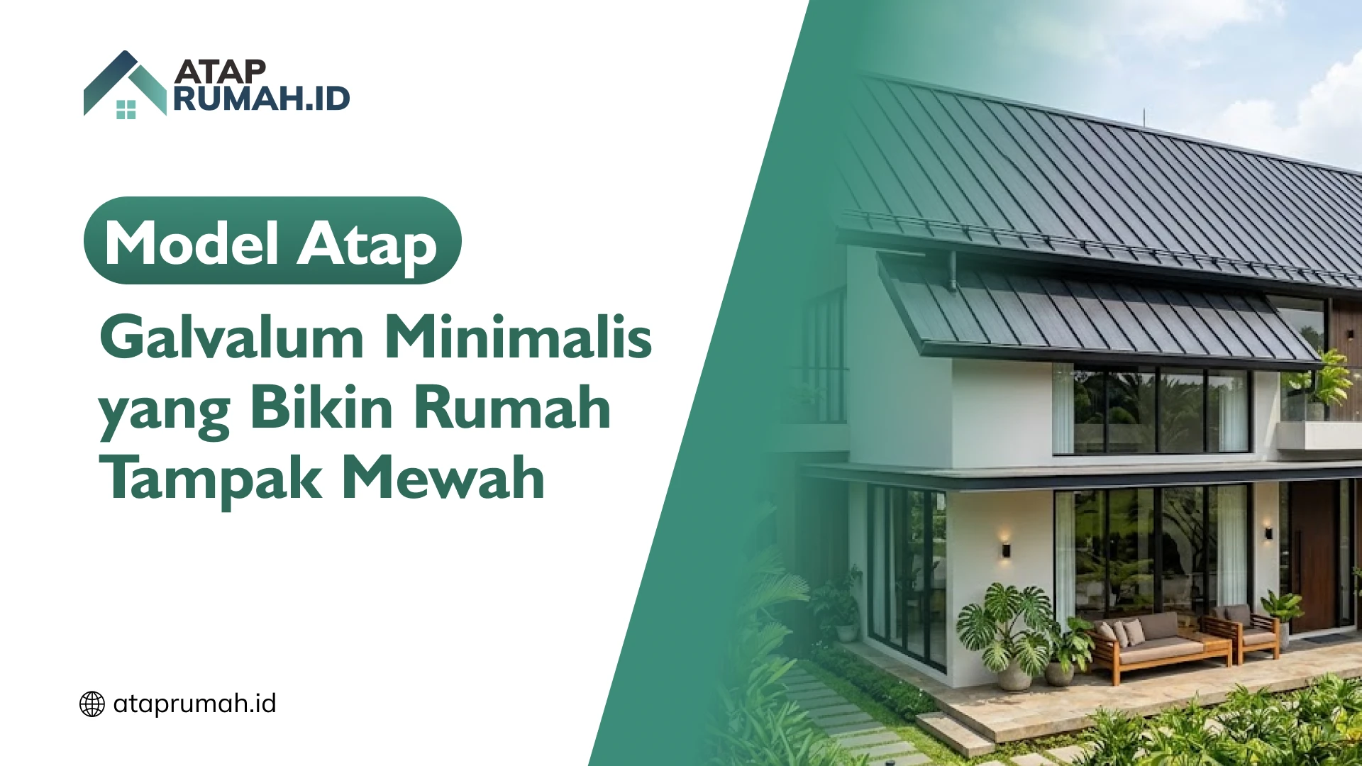 Model Atap Galvalum Minimalis yang Bikin Rumah Tampak Mewah