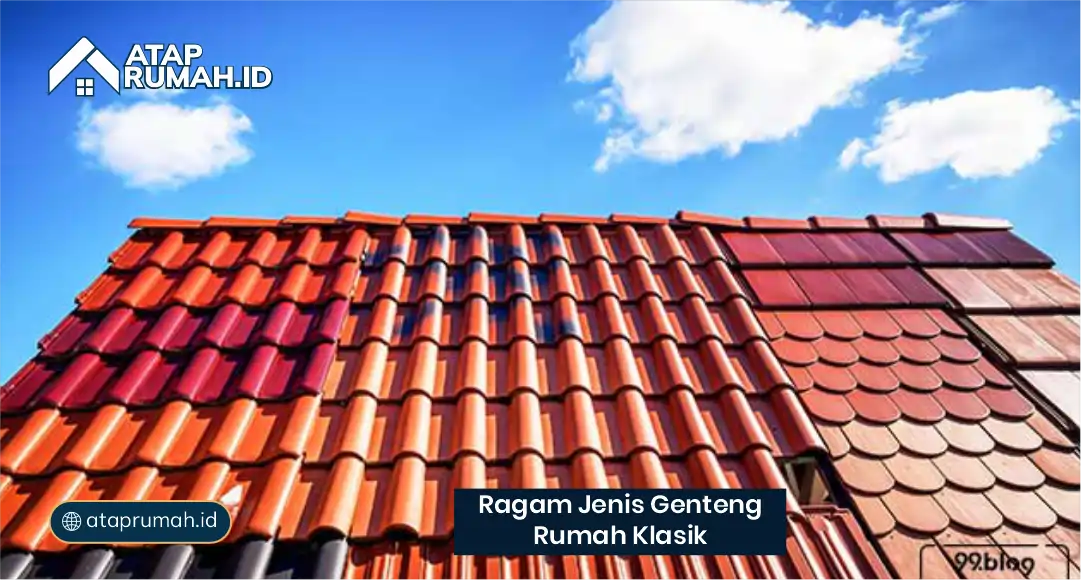 Ragam Jenis Genteng Rumah Klasik