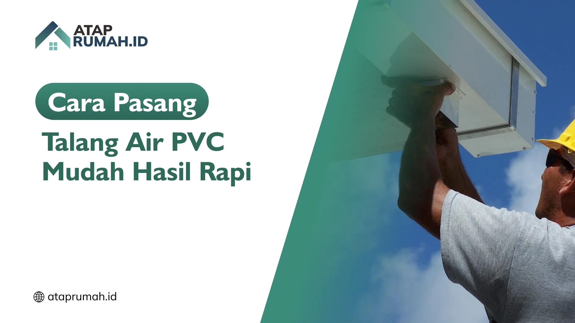Cara Pasang Talang Air PVC Mudah Hasil Rapi
