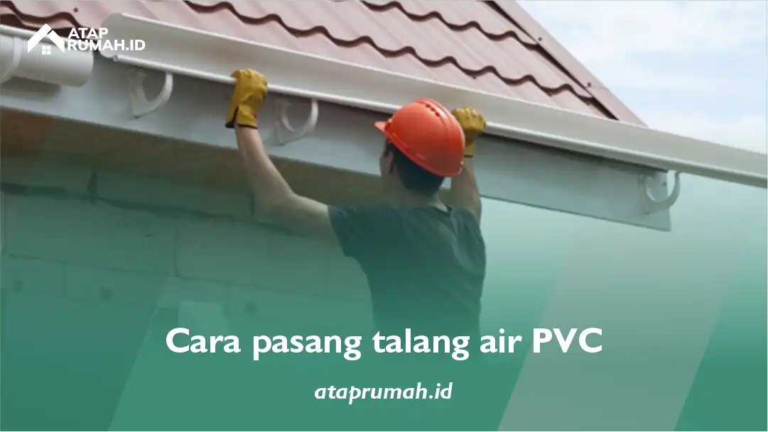 cara pasang talang air PVC
