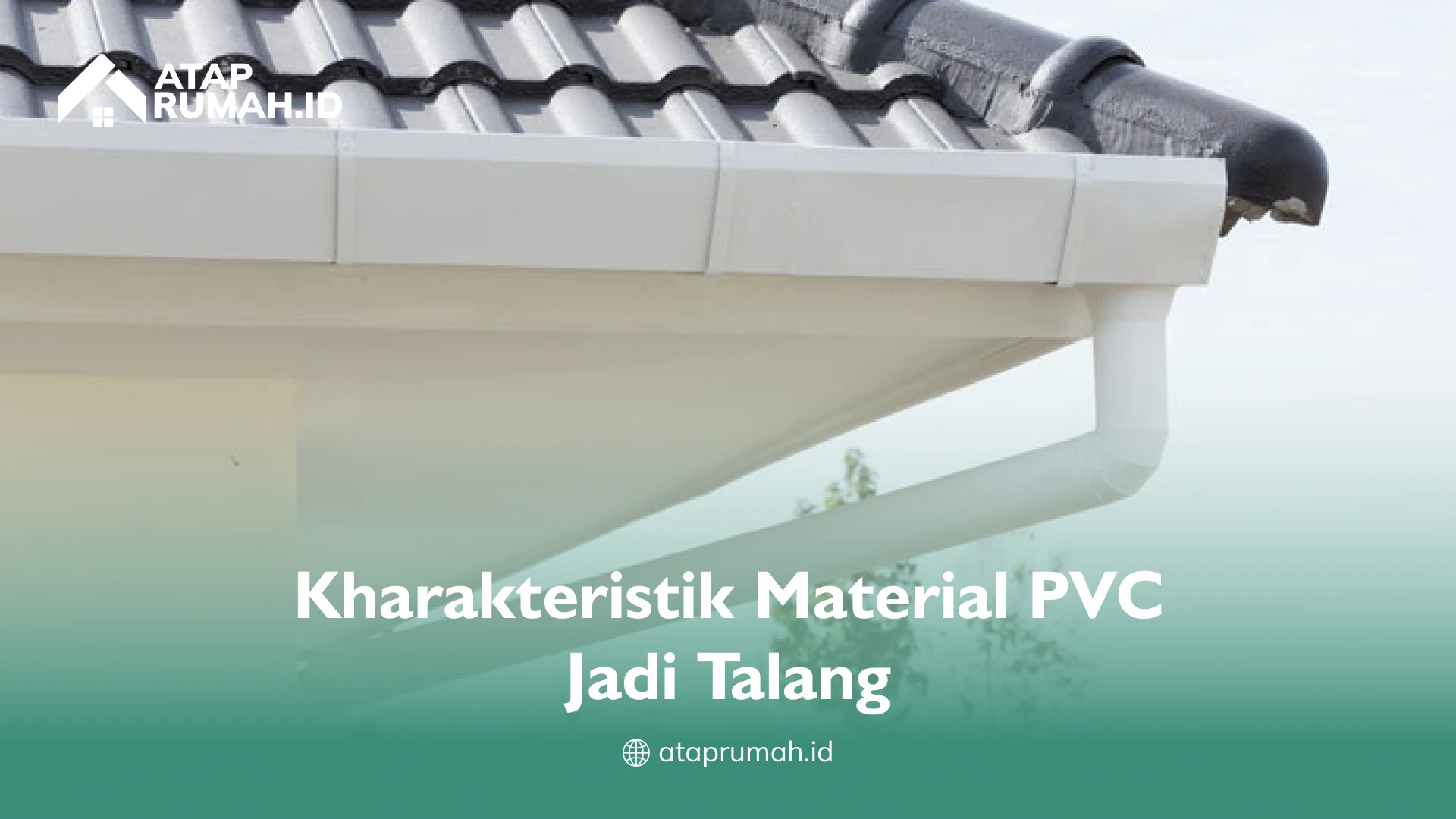 Kharakteristik Material PVC Jadi Talang