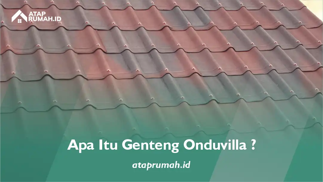 Apa Itu Genteng Onduvilla ?
