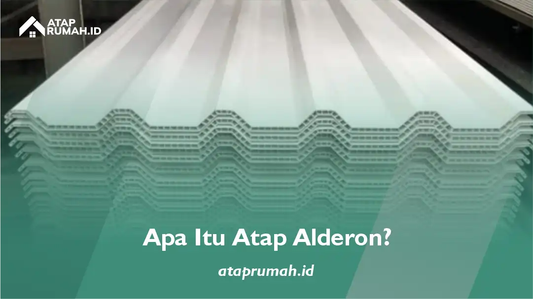 Apa Itu Atap Alderon