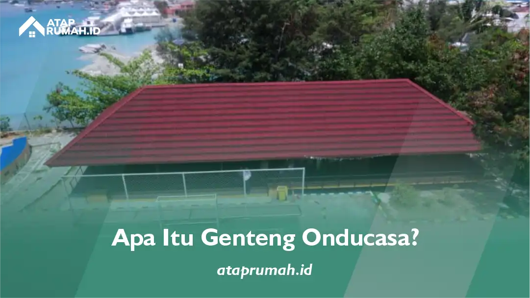 Apa Itu Genteng Onducasa
