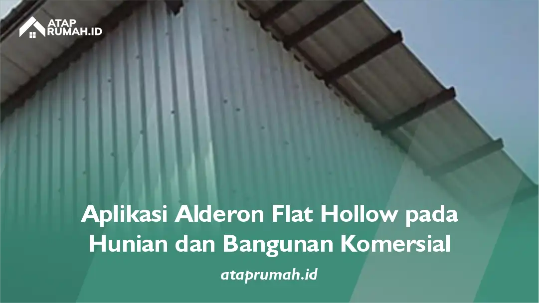 Aplikasi Alderon Flat Hollow pada Hunian dan Bangunan Komersial