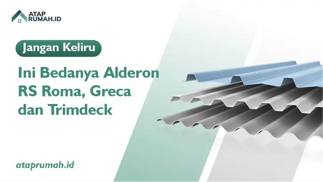 Jangan Keliru, Ini Bedanya Alderon RS Roma, Greca dan Trimdeck