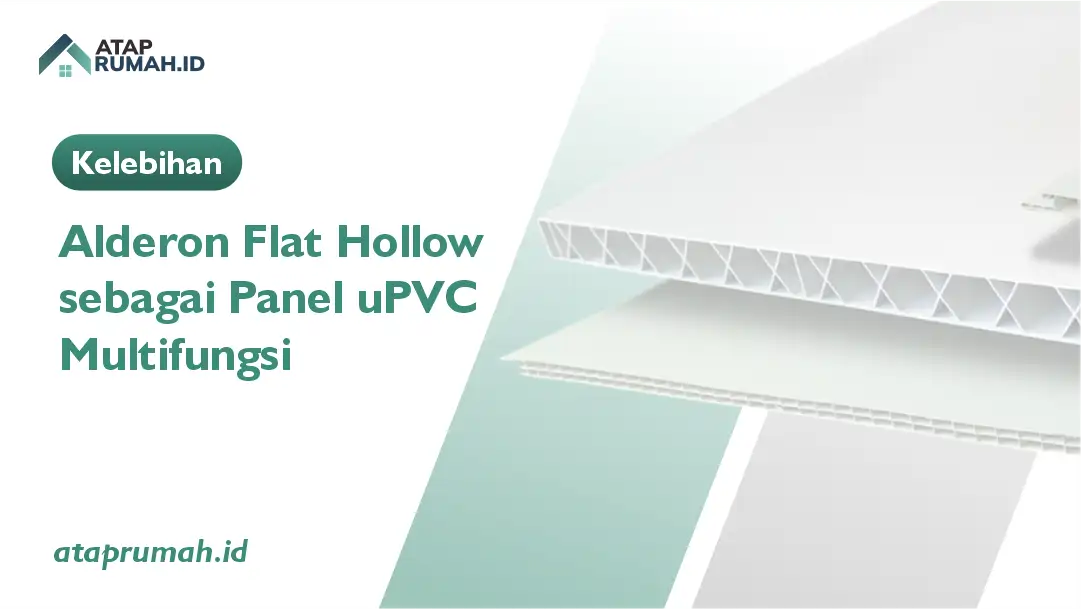 Kelebihan Alderon Flat Hollow sebagai Panel uPVC Multifungsi