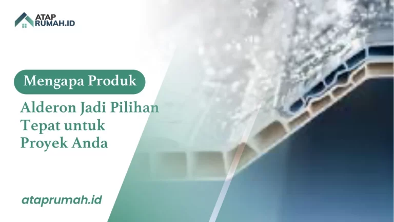 Mengapa Produk Alderon Jadi Pilihan Tepat untuk Proyek Anda