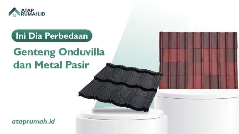 Perbedaan Genteng Onduvilla Metal Pasir