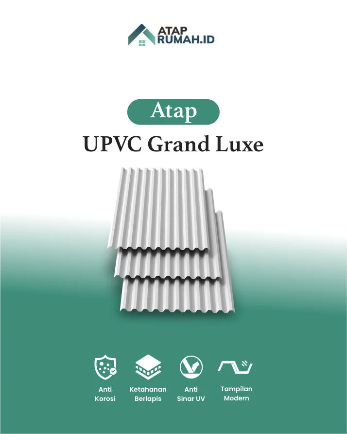 Atap UPVC Grand Luxe, Alternatif Berkualitas Tinggi