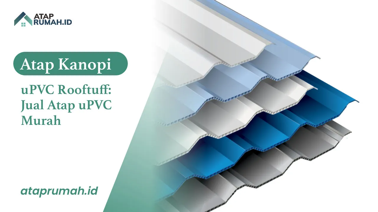 Atap Kanopi UPVC Murah Rooftuff