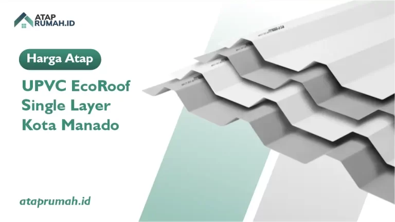 Harga Atap UPVC EcoRoof Single Layer Kota Manado