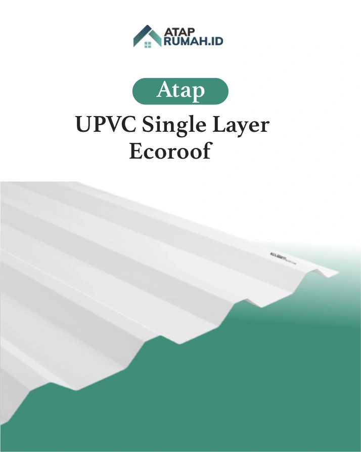 Review Atap UPVC Single Layer Ecoroof